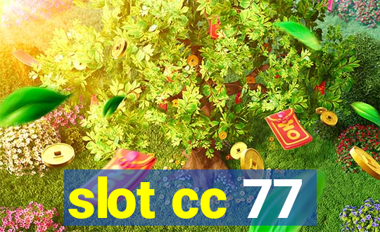 slot cc 77